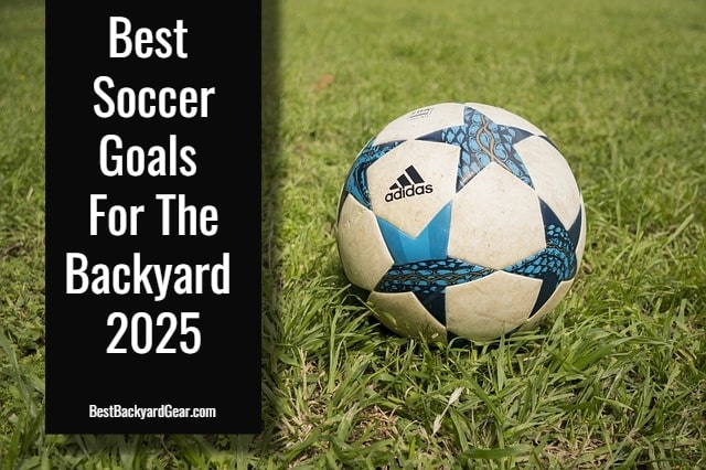 best soccer goals for the backyard 2025