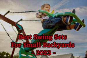 best swing sets for small backyards 2023