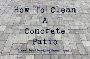 How To Clean A Concrete Patio
