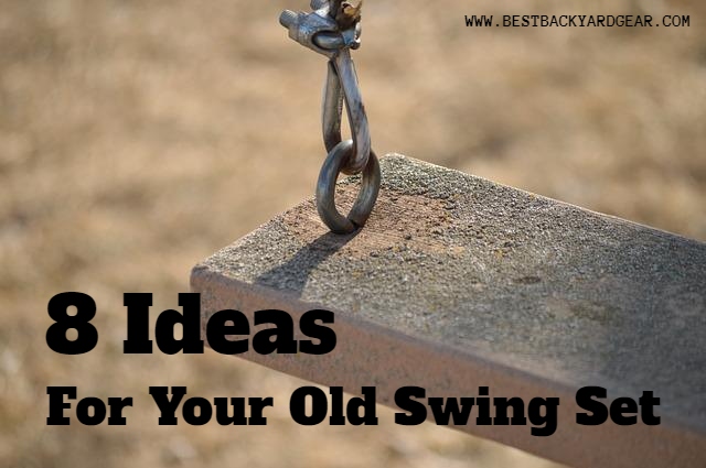 ideas for your old swing set