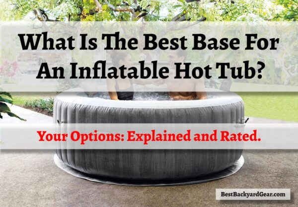 title image: what is the best base for an inflatable hot tub?