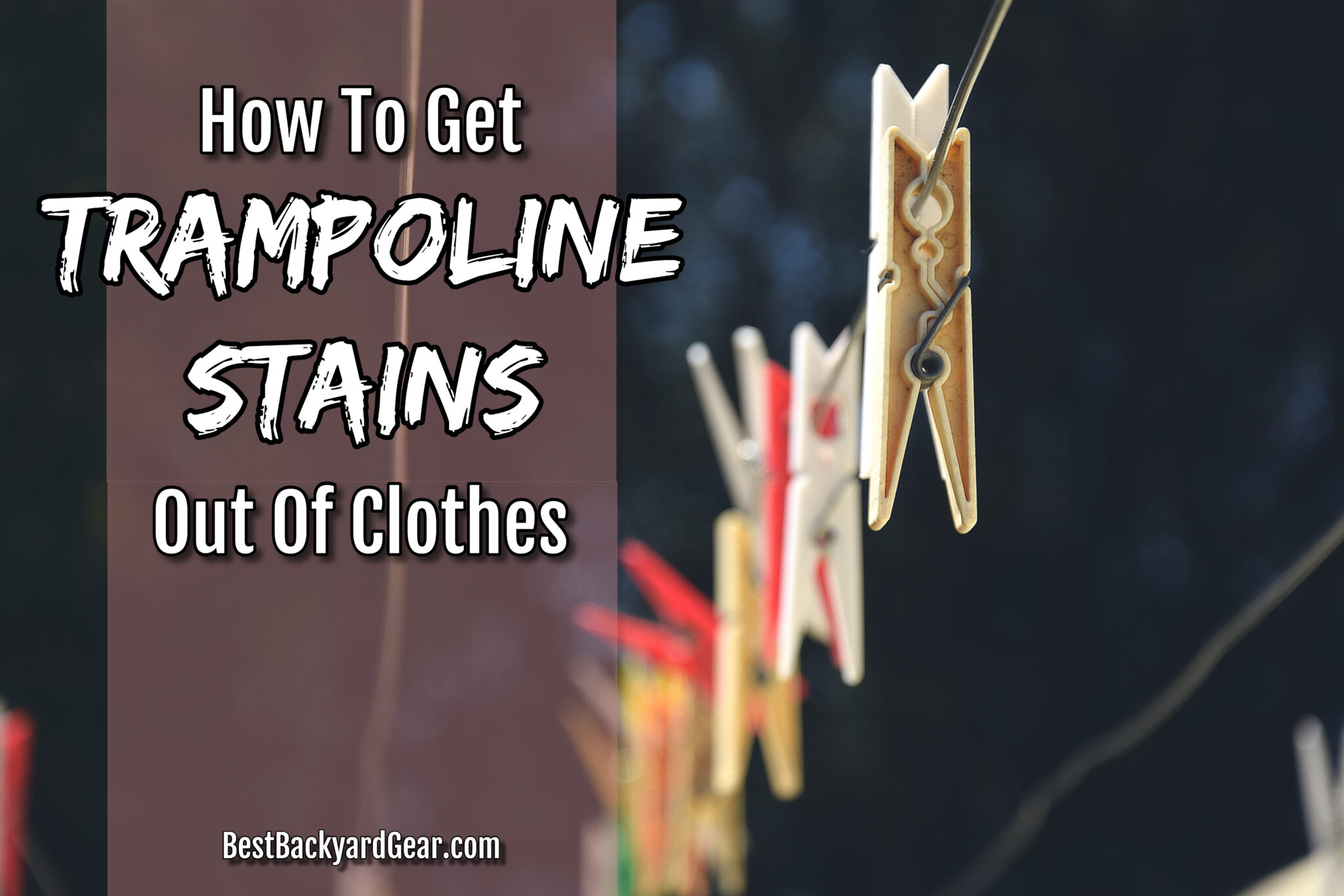How To Get Trampoline Stains Out Of Clothes Best Backyard Gear