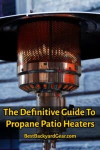 Patio Heater FAQs: Definitive Guide To Propane Patio Heaters